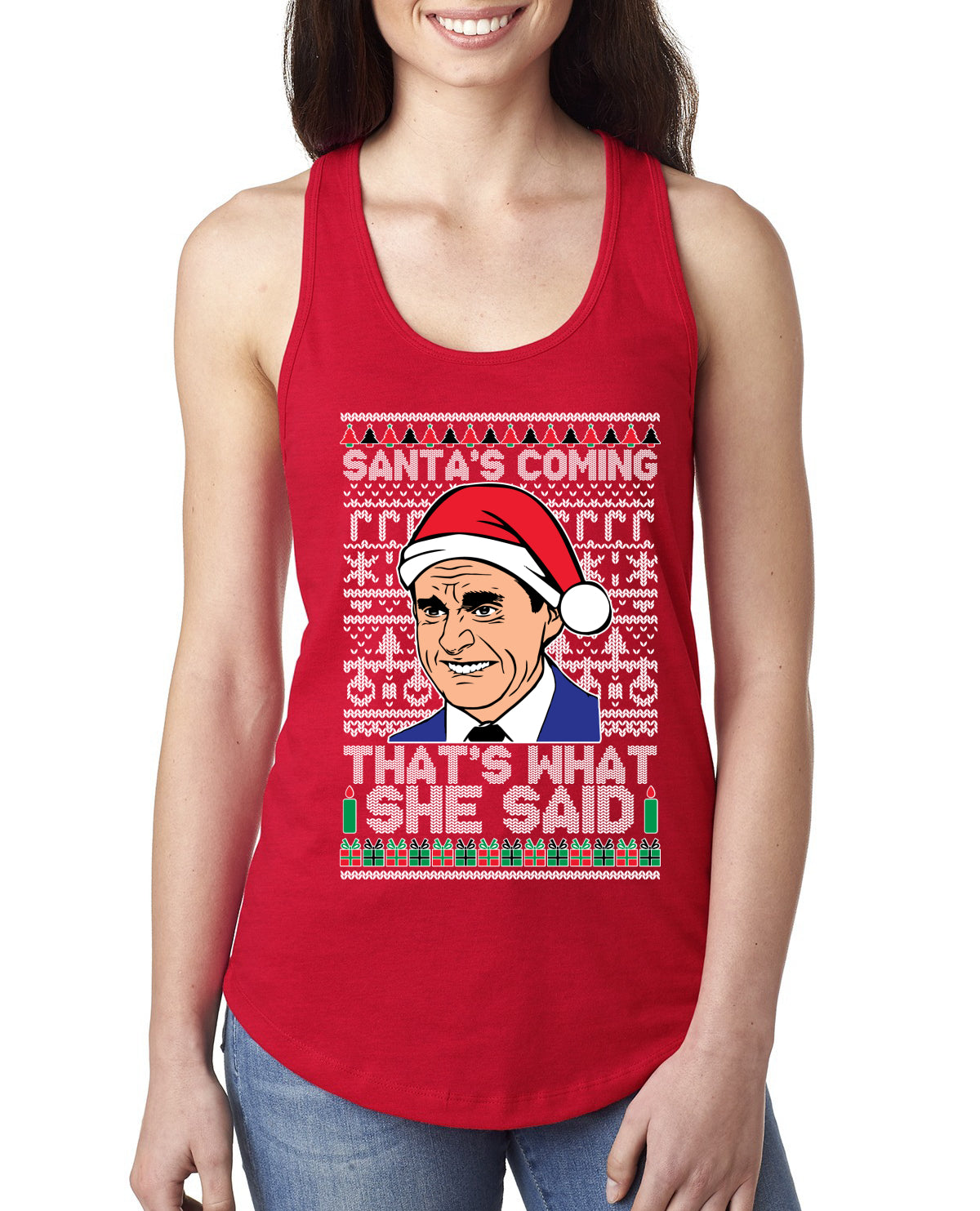 Santas Coming That's What She Said Michael Scott Ugly Christmas Sweater Ladies Racerback Tank Top