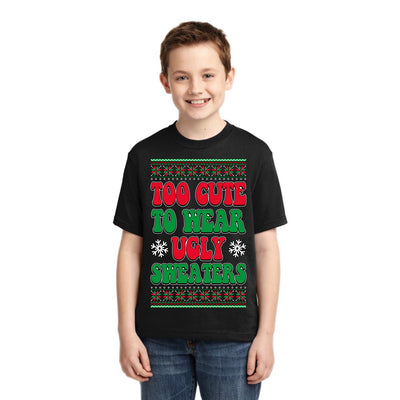 Too Cute For Ugly Sweaters Christmas Unisex Boys Girls Graphic Youth T-Shirt