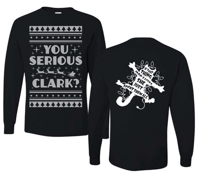 You Serious Clark Christmas Vacation Movie  Ugly Christmas Front and Back Sweater Mens Long Sleeve Shirt