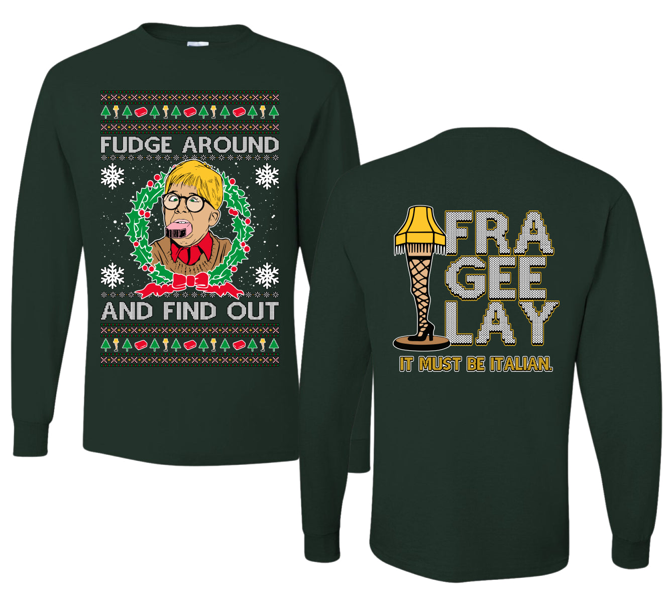 Fudge Around And Find Out Story Ugly Christmas Front and Back Sweater Mens Long Sleeve Shirt