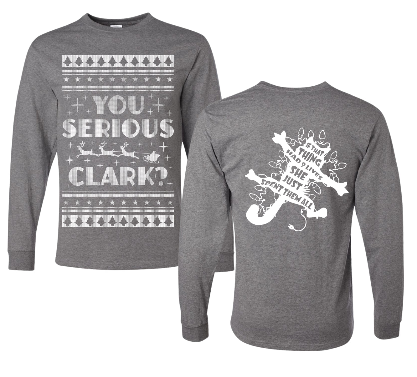 You Serious Clark Christmas Vacation Movie  Ugly Christmas Front and Back Sweater Mens Long Sleeve Shirt