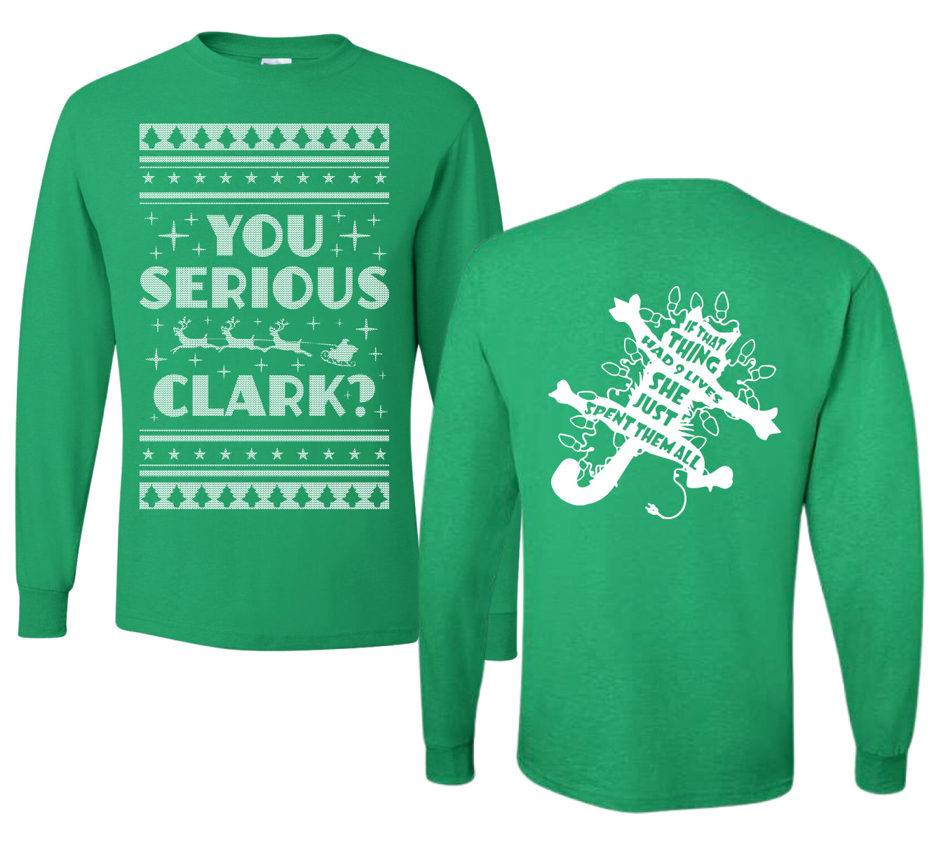 You Serious Clark Christmas Vacation Movie  Ugly Christmas Front and Back Sweater Mens Long Sleeve Shirt