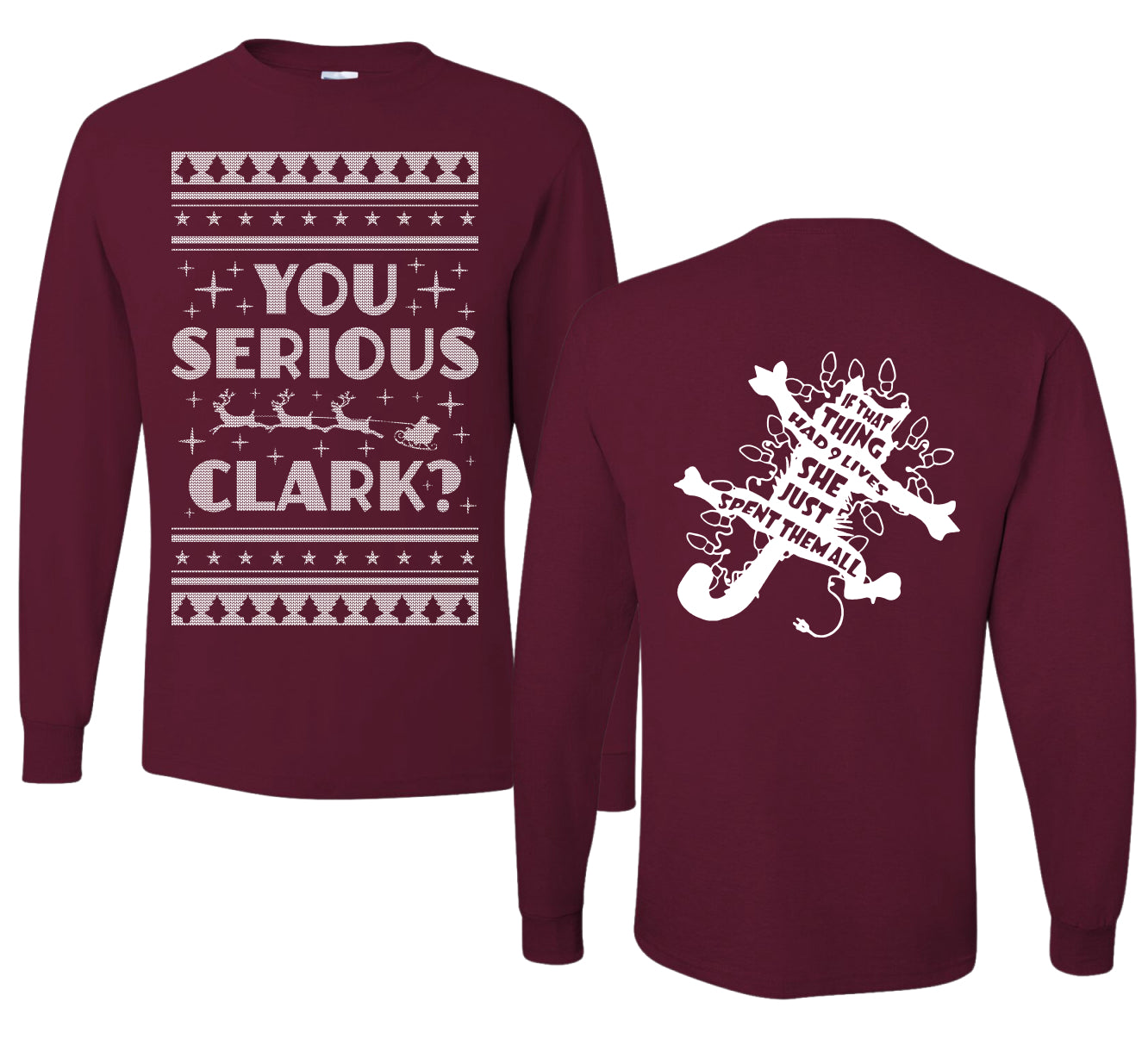 You Serious Clark Christmas Vacation Movie  Ugly Christmas Front and Back Sweater Mens Long Sleeve Shirt