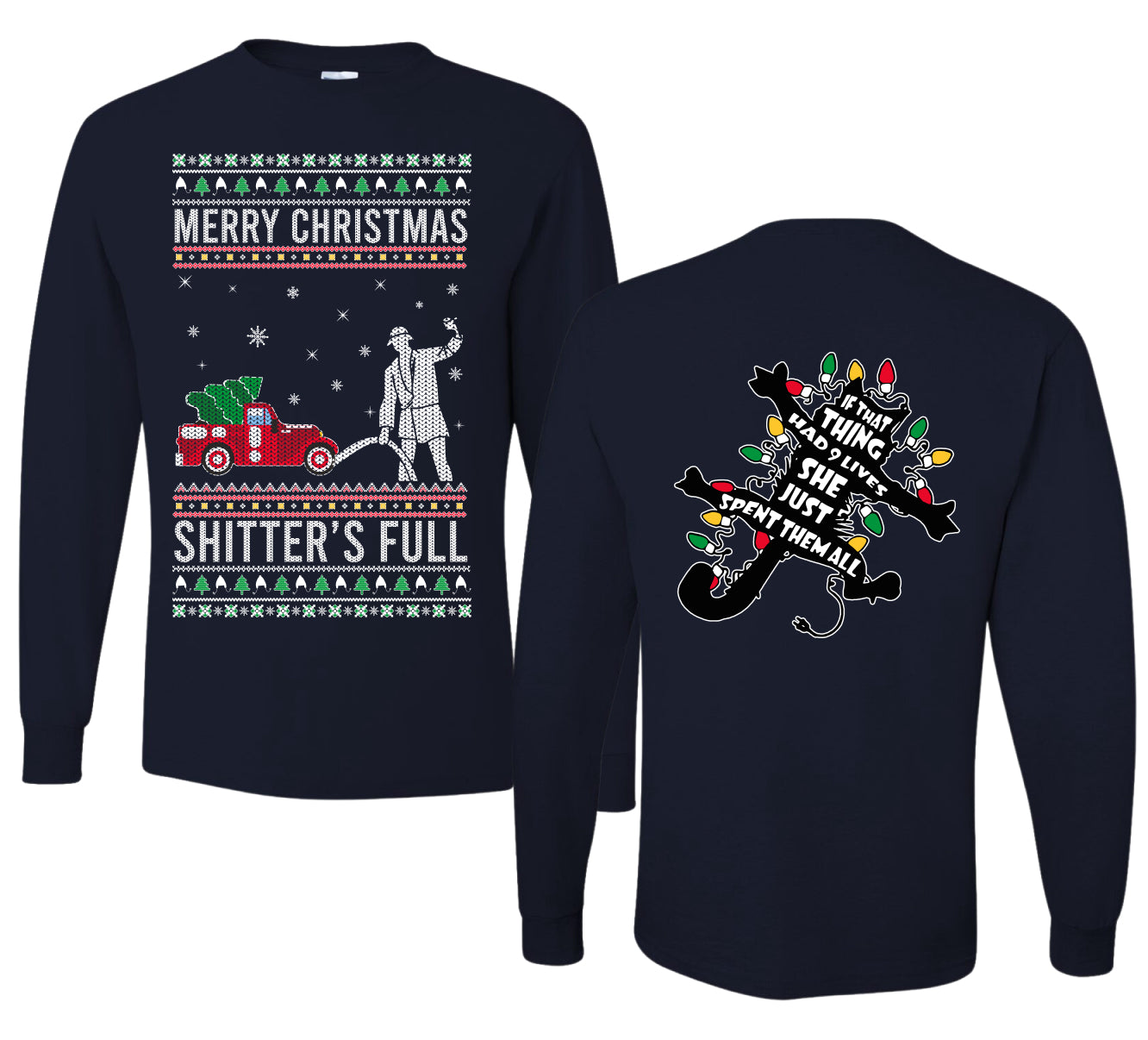 Christmas Vacation Merry Christmas Shitter's Full Ugly Christmas Front and Back Sweater Mens Long Sleeve Shirt