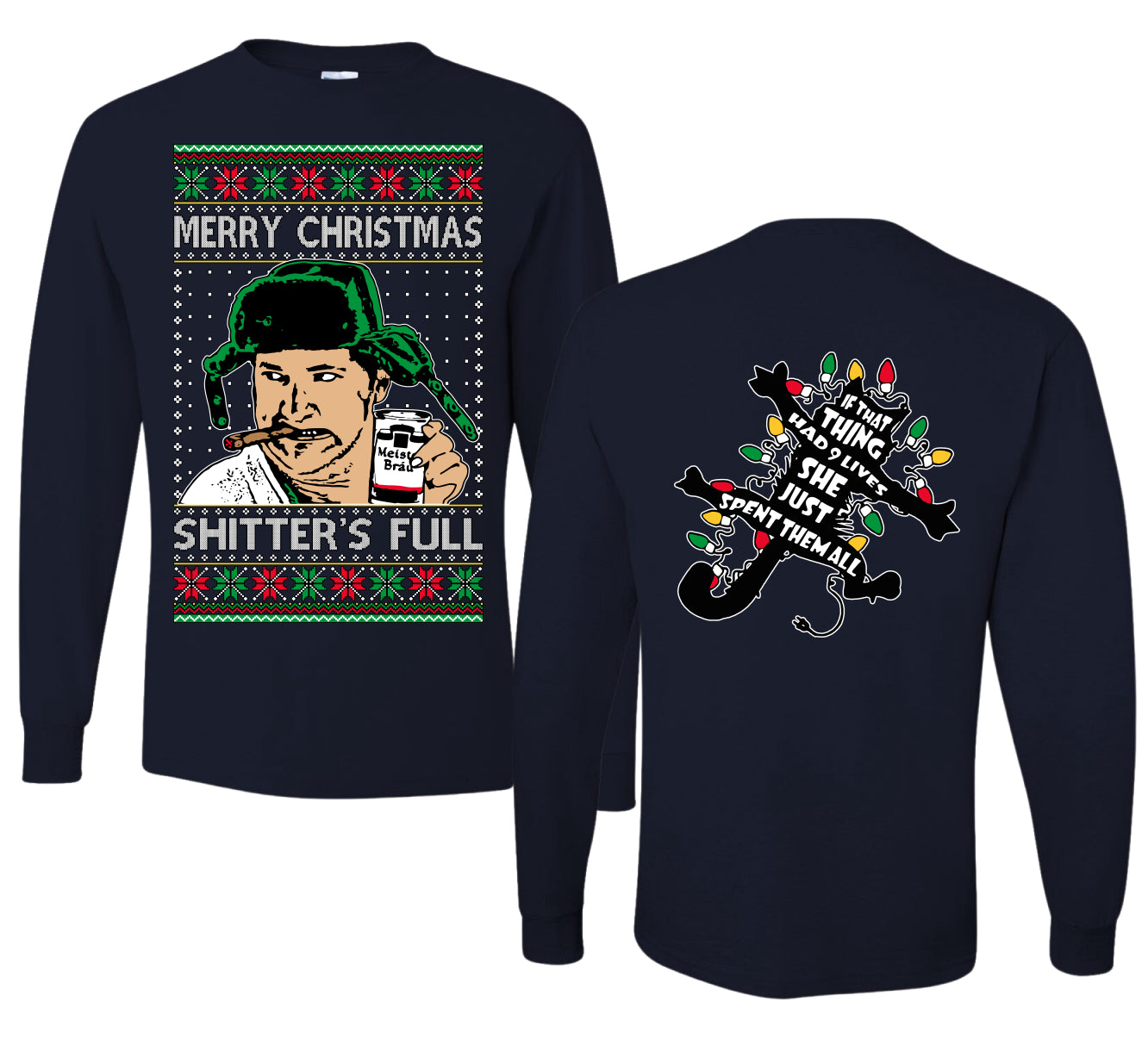 Shitter's Full Cousin Eddie Christmas Family Vacation Ugly Christmas Front and Back Sweater Mens Long Sleeve Shirt