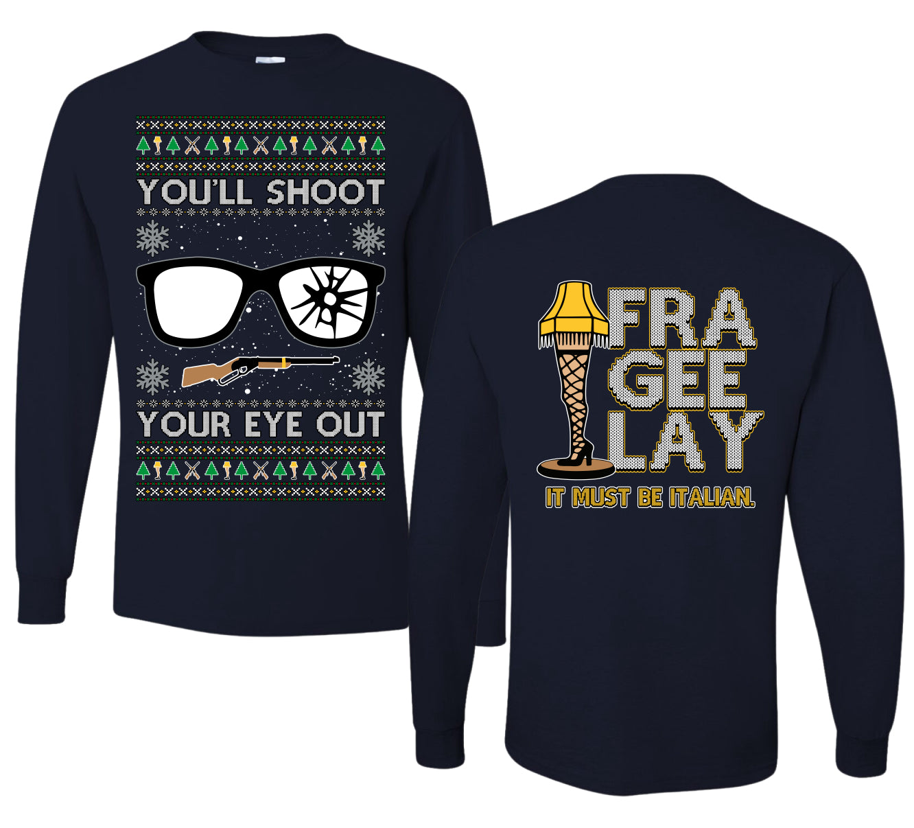 You'll Shoot Your Eye Out Story Ugly Christmas Front and Back Sweater Mens Long Sleeve Shirt