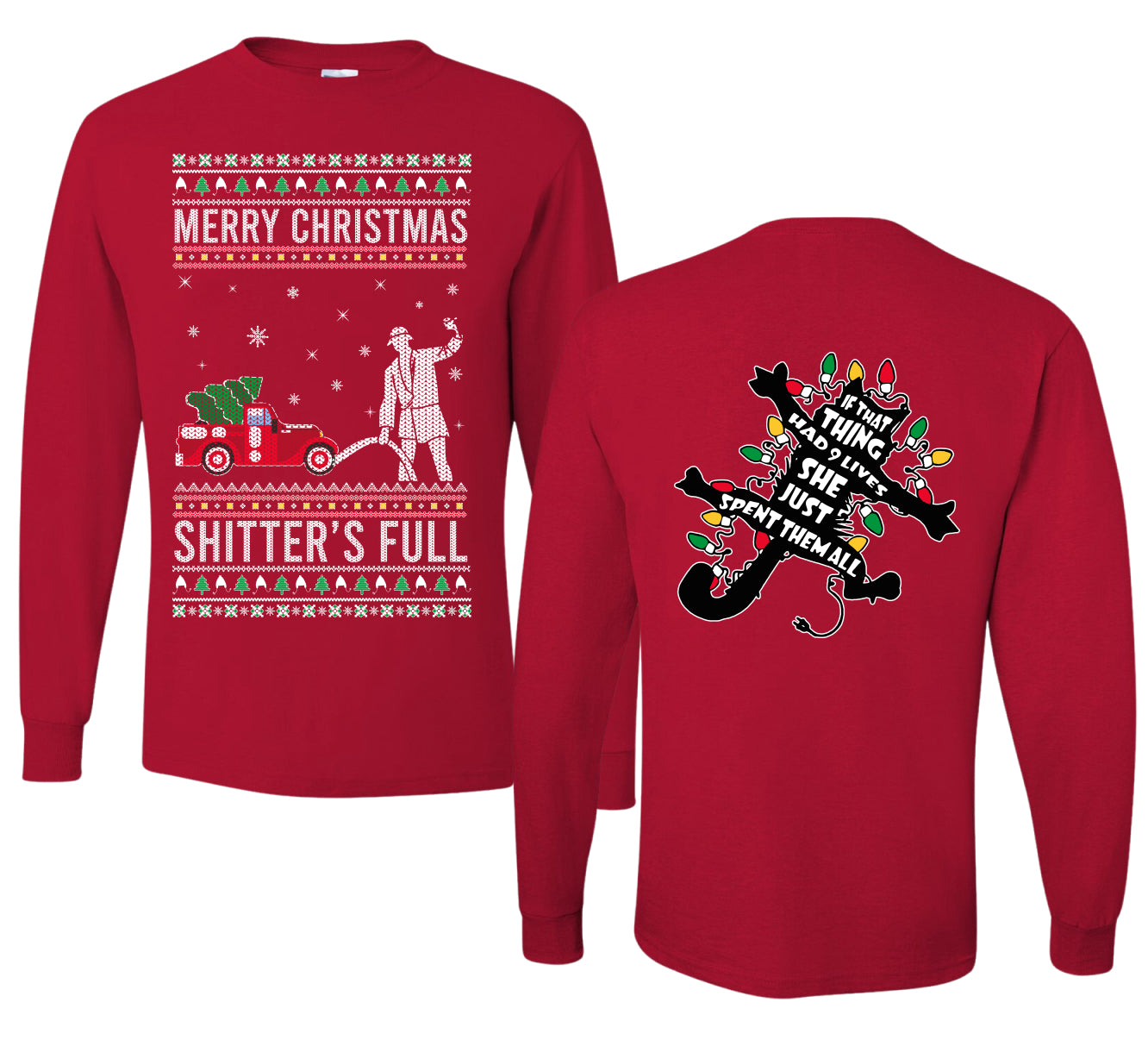 Christmas Vacation Merry Christmas Shitter's Full Ugly Christmas Front and Back Sweater Mens Long Sleeve Shirt