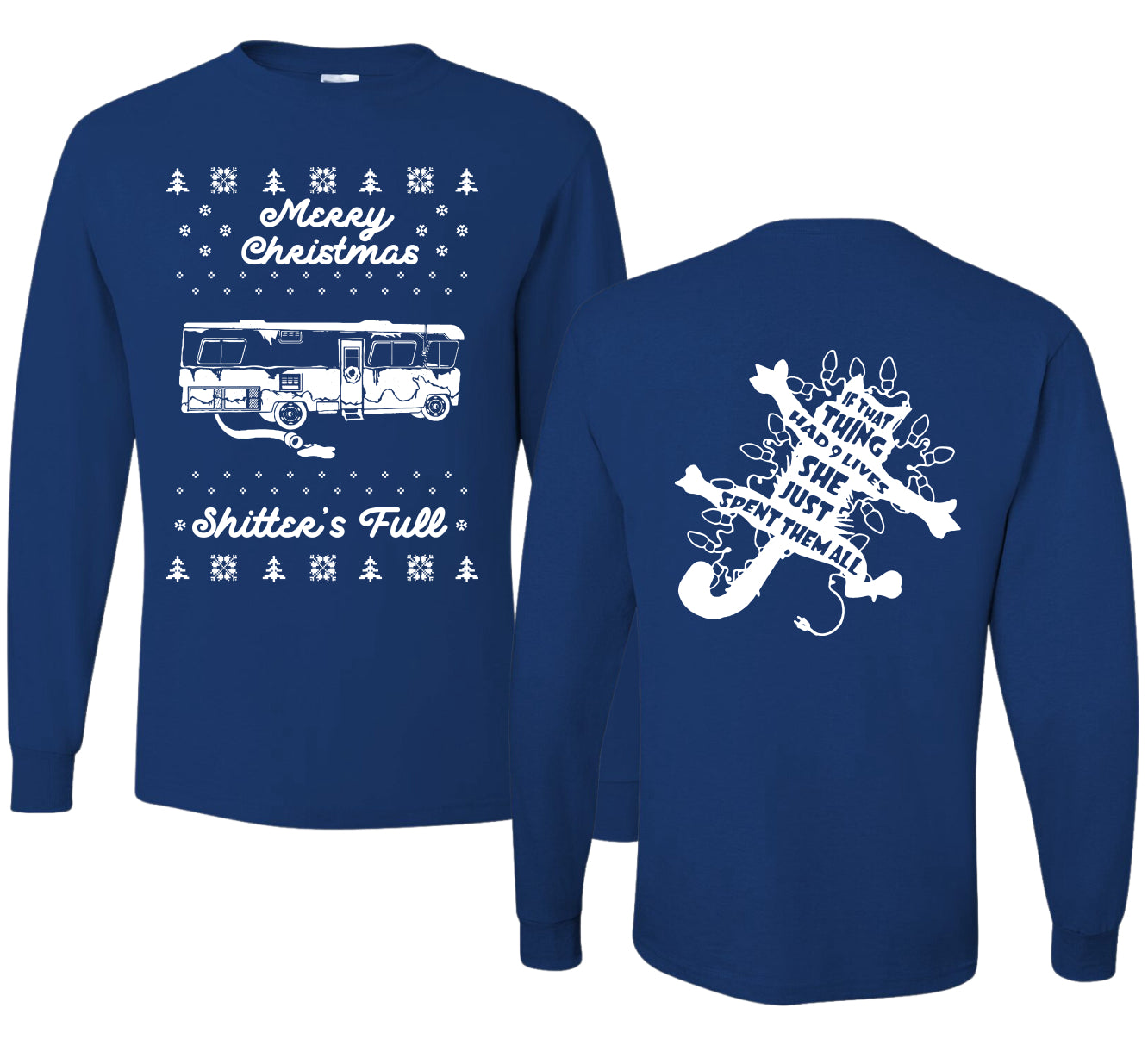 Merry Christmas Shitters Full Movie Quote Ugly Christmas Front and Back Sweater Mens Long Sleeve Shirt