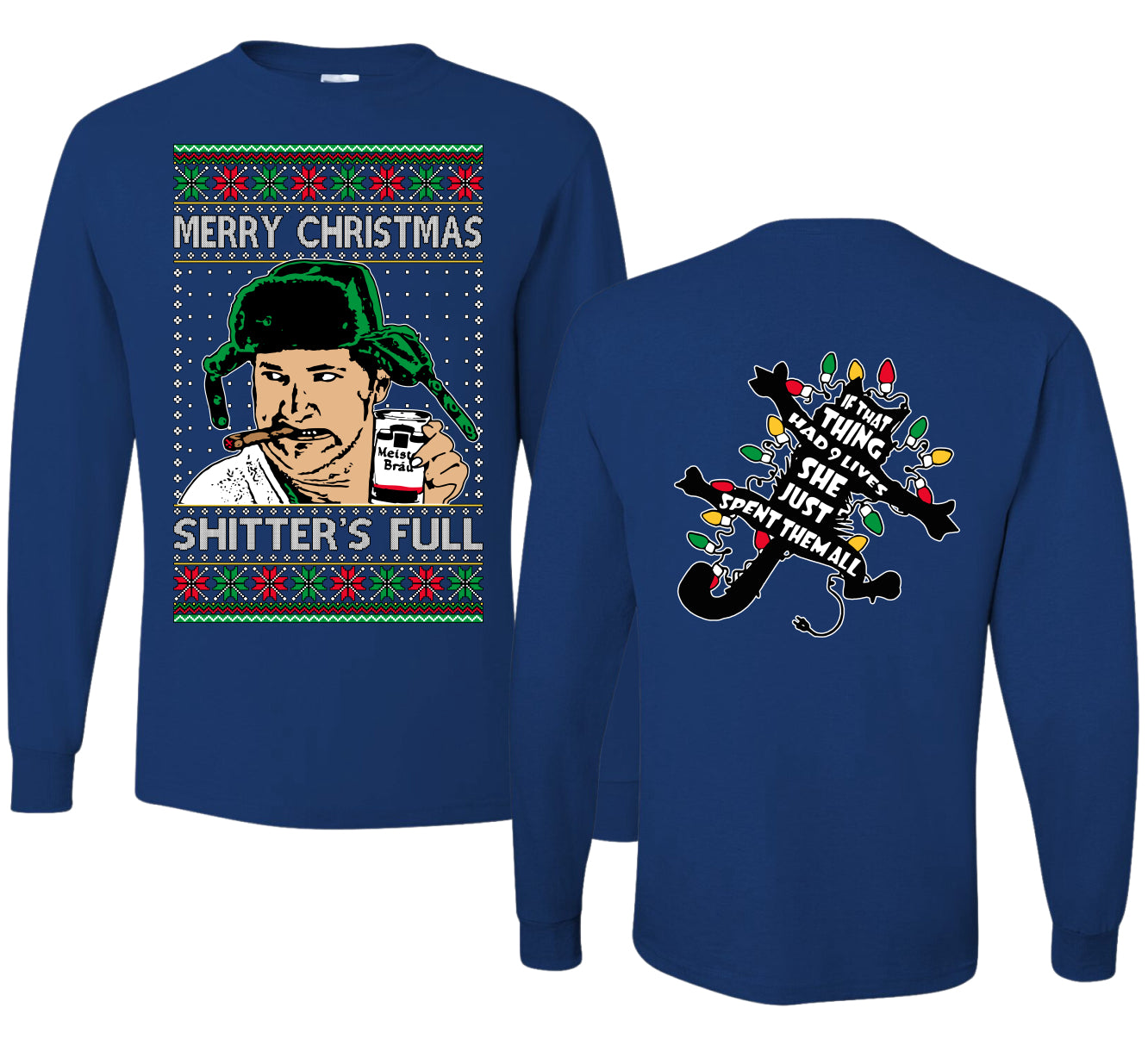 Shitter's Full Cousin Eddie Christmas Family Vacation Ugly Christmas Front and Back Sweater Mens Long Sleeve Shirt