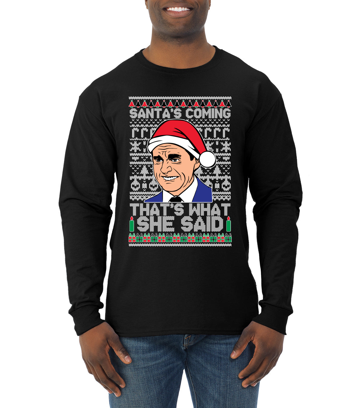 Santas Coming That's What She Said Michael Scott Ugly Christmas Sweater Mens Long Sleeve Shirt