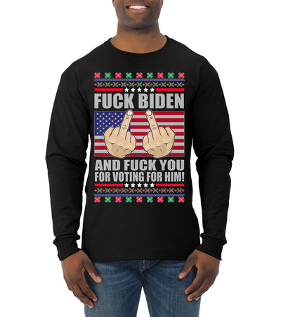 Fuck Biden and Fuck You For Voting For Him Christmas Mens Long Sleeve Shirt