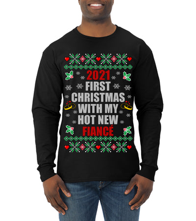 First Christmas With My Hot New Fiance Ugly Christmas Sweater Mens Long Sleeve Shirt