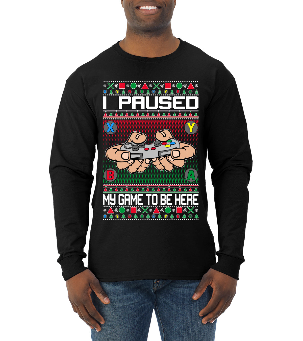 I Paused My Game To Be Here Ugly Christmas Sweater Mens Long Sleeve Shirt