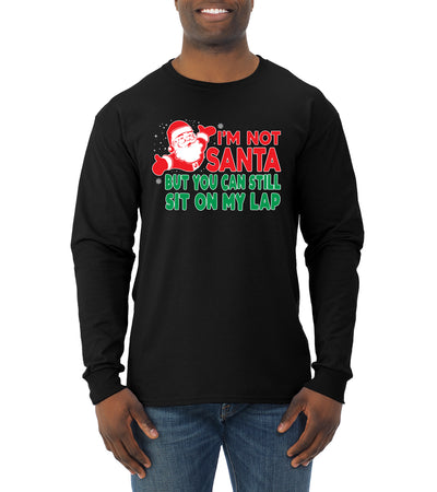I'm Not Santa But You Can Still Sit On My Lap Christmas Mens Long Sleeve Shirt