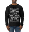Merry Christmas Sorry I'm Late I Didn't Want To Come Ugly Christmas Sweater Mens Long Sleeve Shirt