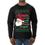 Naughty Santa Isn't The Only One Coming Tonight Ugly Christmas Sweater Mens Long Sleeve Shirt