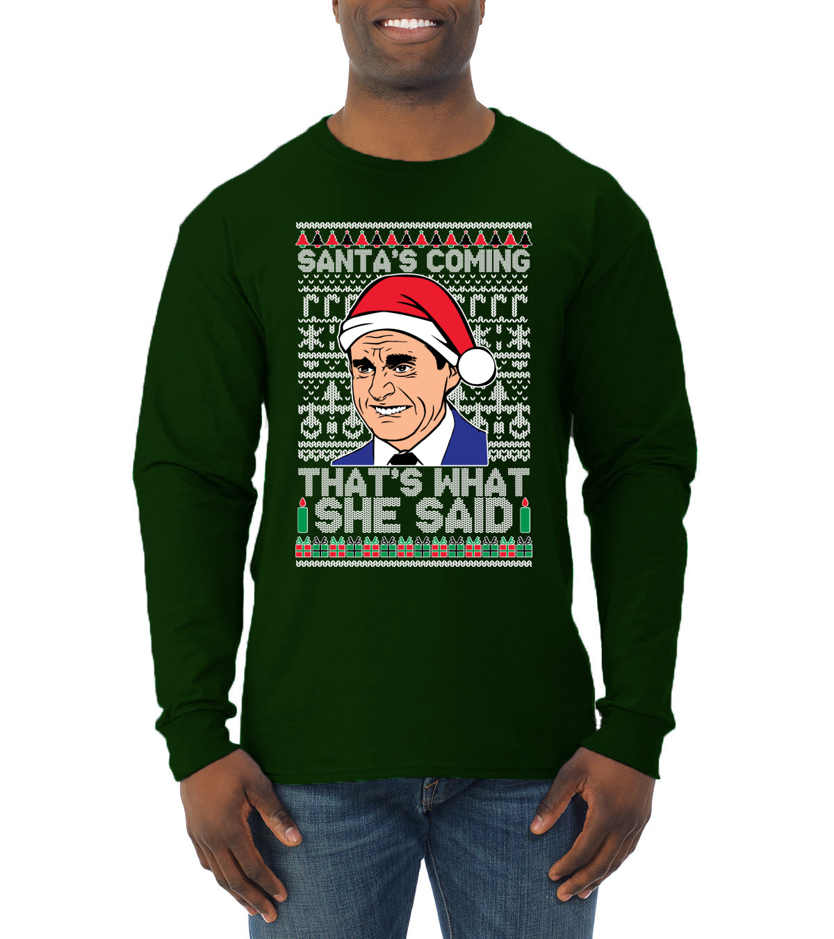 Santas Coming That's What She Said Michael Scott Ugly Christmas Sweater Mens Long Sleeve Shirt