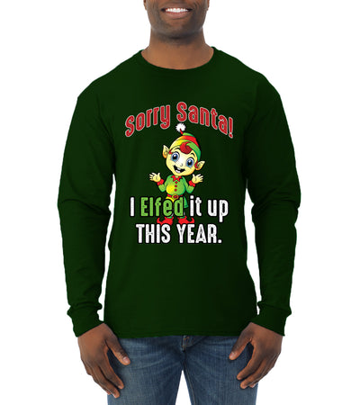 Sorry Santa I Elfed It Up This Year Christmas Mens Long Sleeve Shirt
