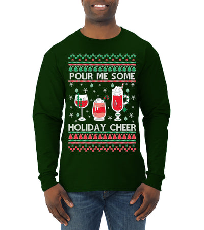 Pour Me Some Holiday Cheer Ugly Christmas Sweater Mens Long Sleeve Shirt