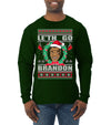Le'th Go Brandon  Ugly Christmas Sweater Mens Long Sleeve Shirt