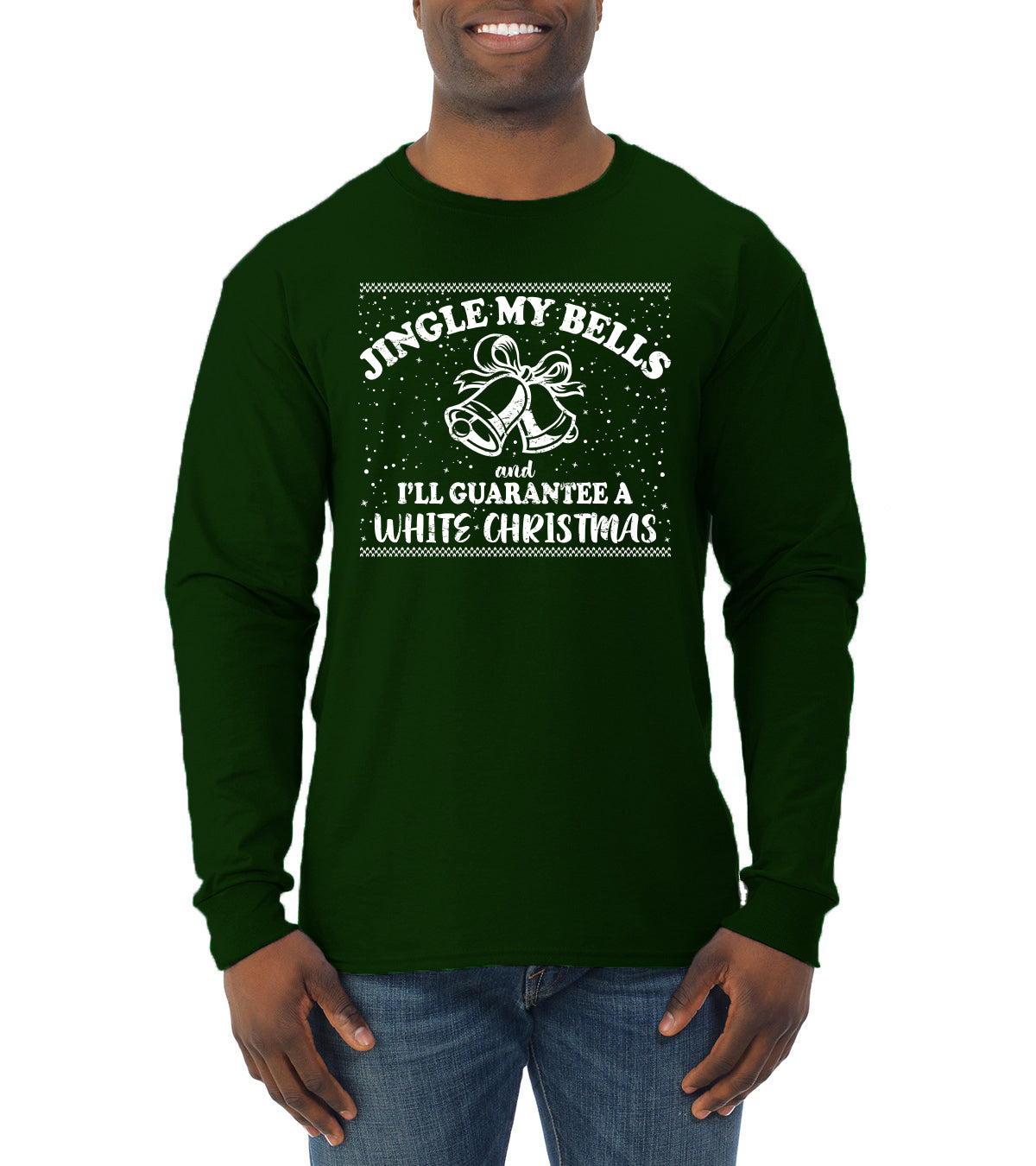 Jingle My Bells I'll Guarantee A White Christmas Christmas Mens Long Sleeve Shirt