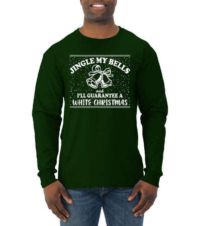 Jingle My Bells I'll Guarantee A White Christmas Christmas Mens Long Sleeve Shirt