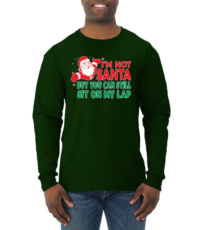 I'm Not Santa But You Can Still Sit On My Lap Christmas Mens Long Sleeve Shirt