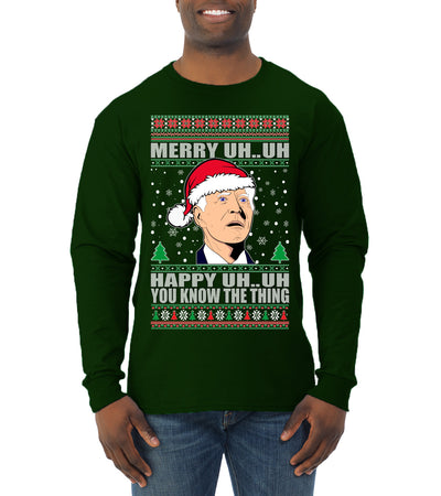 Merry UH UH You Know The Thing Ugly Christmas Sweater Mens Long Sleeve Shirt