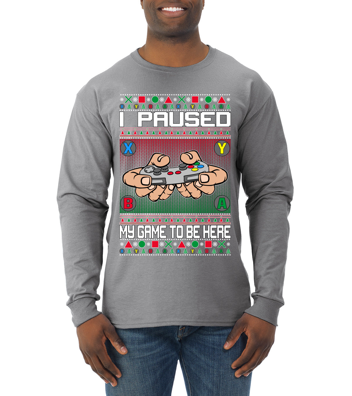 I Paused My Game To Be Here Ugly Christmas Sweater Mens Long Sleeve Shirt