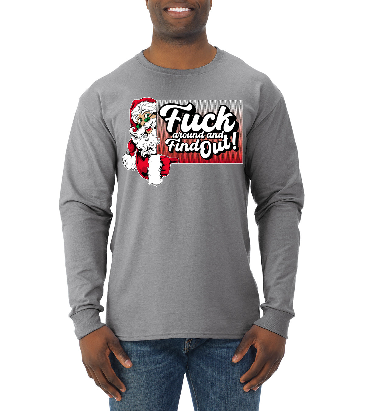 F Around And Find Out Santa Sign Ugly Christmas Sweater Mens Long Sleeve Shirt