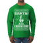 Buddy The Elf Santa! I Know Him Ugly Christmas Sweater Mens Long Sleeve Shirt
