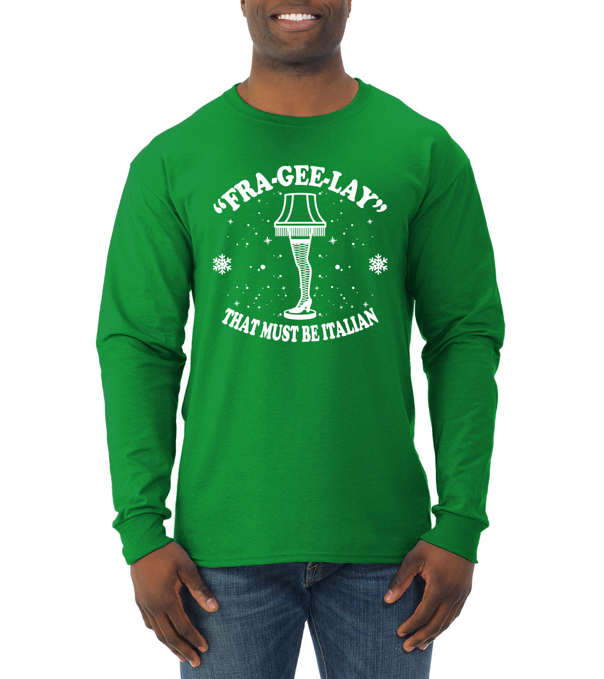 Fra-Gee-Lay That Must Be Italian Christmas Story Leg Lamp Christmas Mens Long Sleeve Shirt