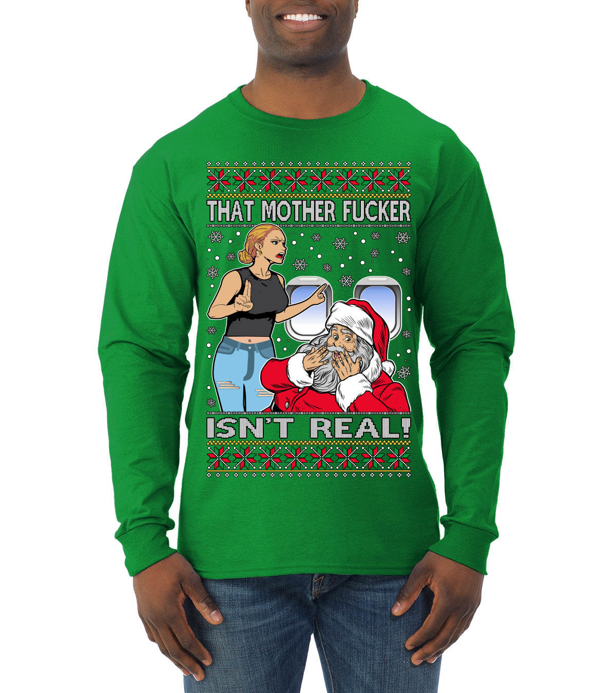 That Santa Mother F Isn't Real Ugly Christmas Sweater Mens Long Sleeve Shirt