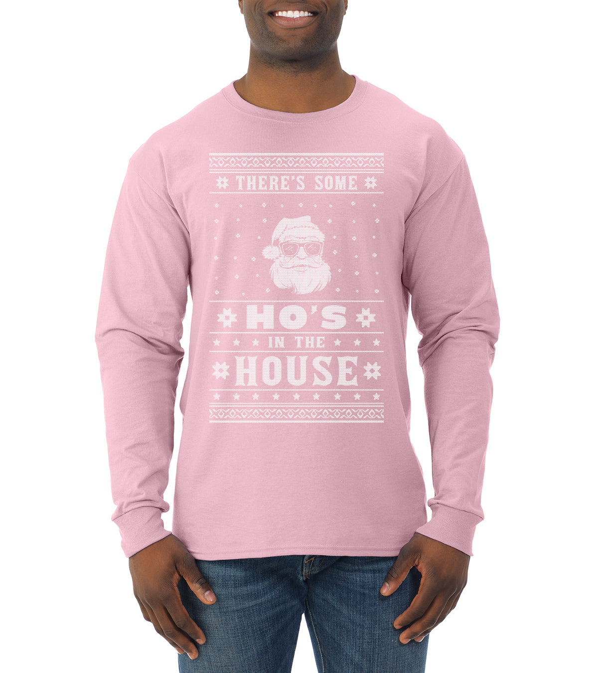 Theres Some Hos in the House Santa Ugly Christmas Sweater Mens Long Sleeve Shirt
