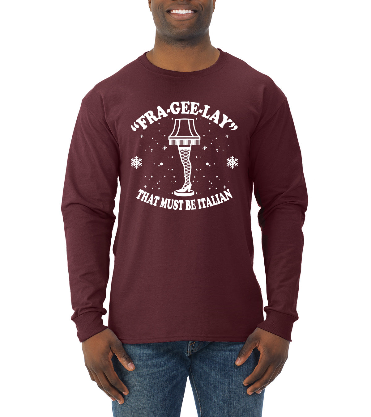 Fra-Gee-Lay That Must Be Italian Christmas Story Leg Lamp Christmas Mens Long Sleeve Shirt