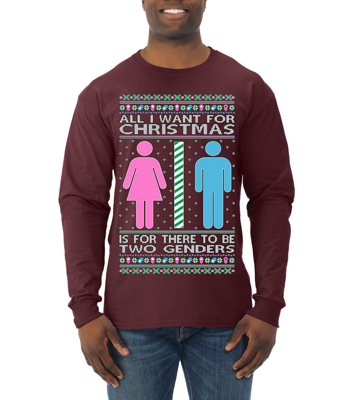 All I Want For Christmas Is For There To Be Two Genders Ugly Christmas Sweater Mens Long Sleeve Shirt