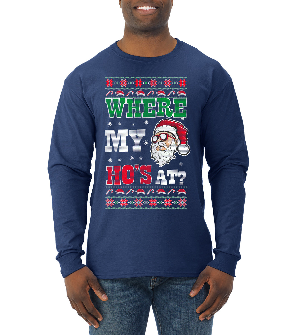 Where my Hos At Santa Funny Ugly Christmas Sweater Mens Long Sleeve Shirt