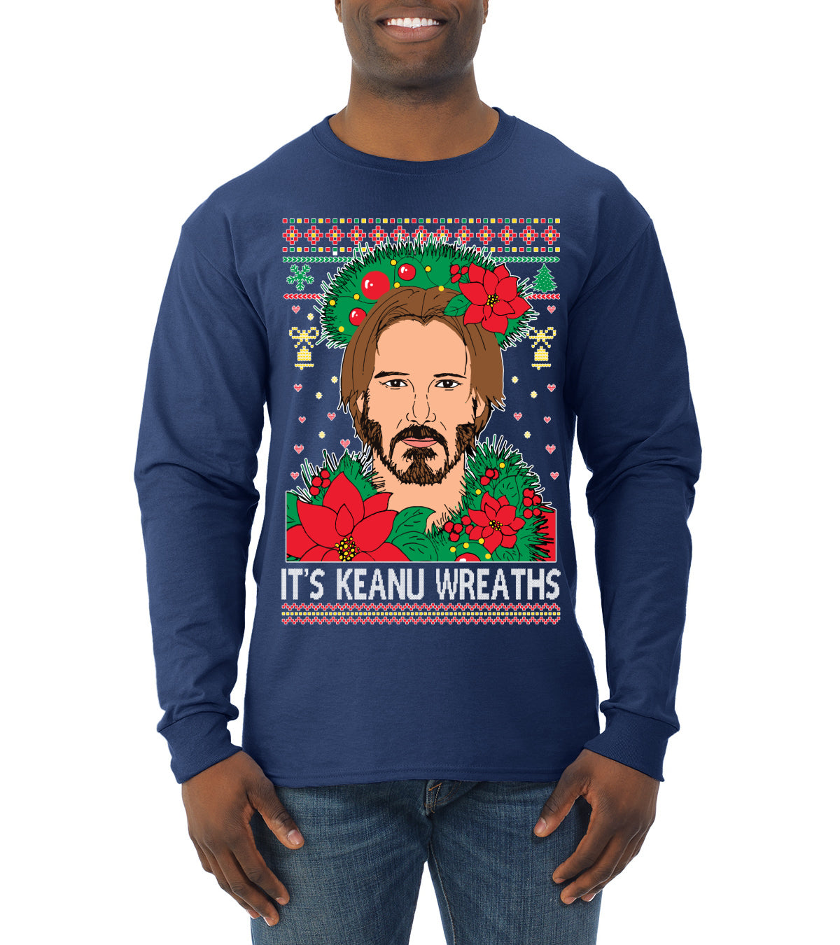 It's Keanu Wreaths Ugly Christmas Sweater Mens Long Sleeve Shirt