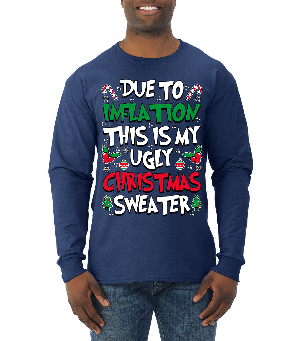 Due To Inflation This Is My Ugly Christmas Sweater Ugly Christmas Sweater Mens Long Sleeve Shirt