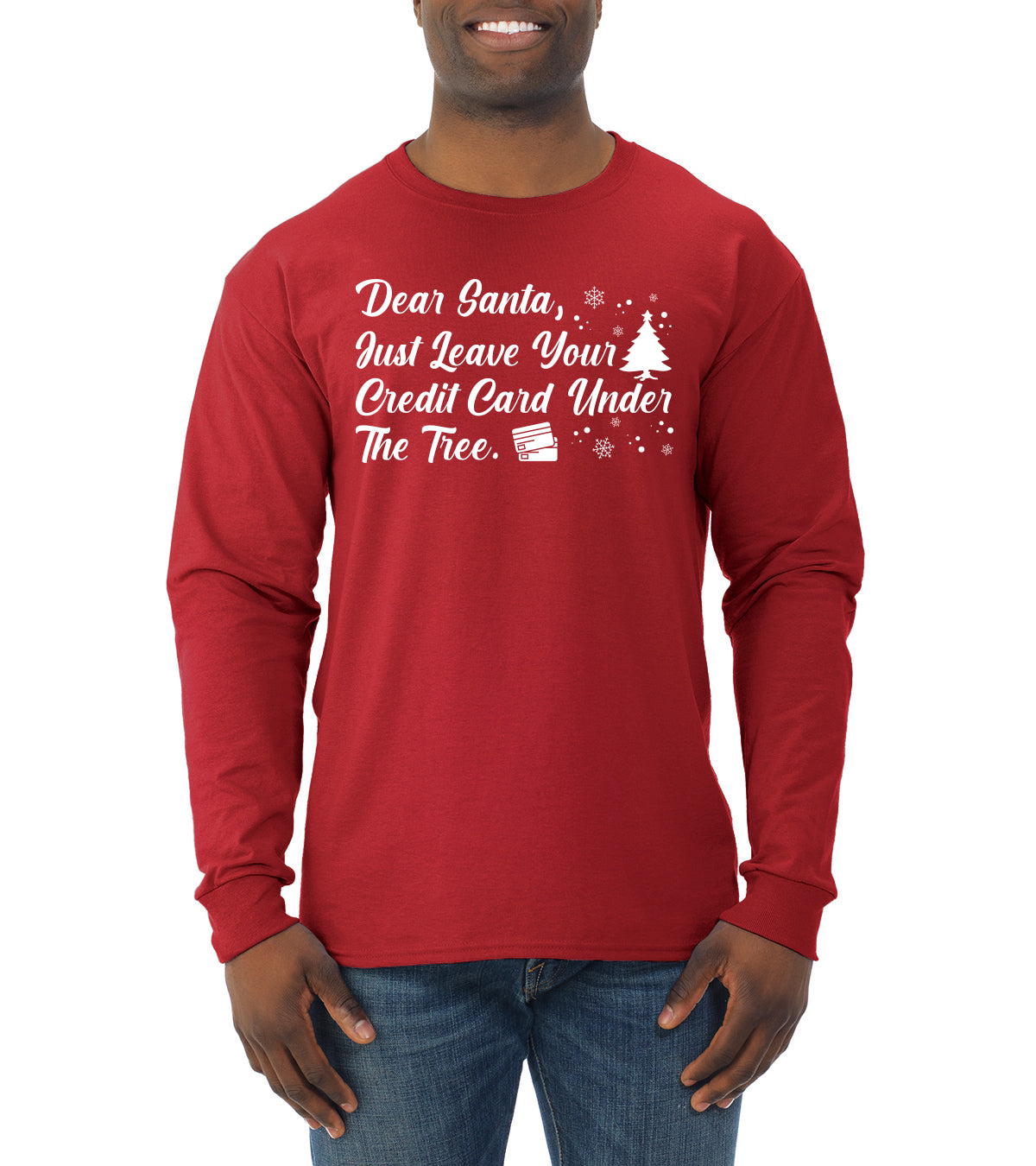 Dear Santa, Just Leave your Credit Card Christmas Mens Long Sleeve Shirt