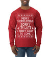 Merry Christmas Sorry I'm Late I Didn't Want To Come Ugly Christmas Sweater Mens Long Sleeve Shirt