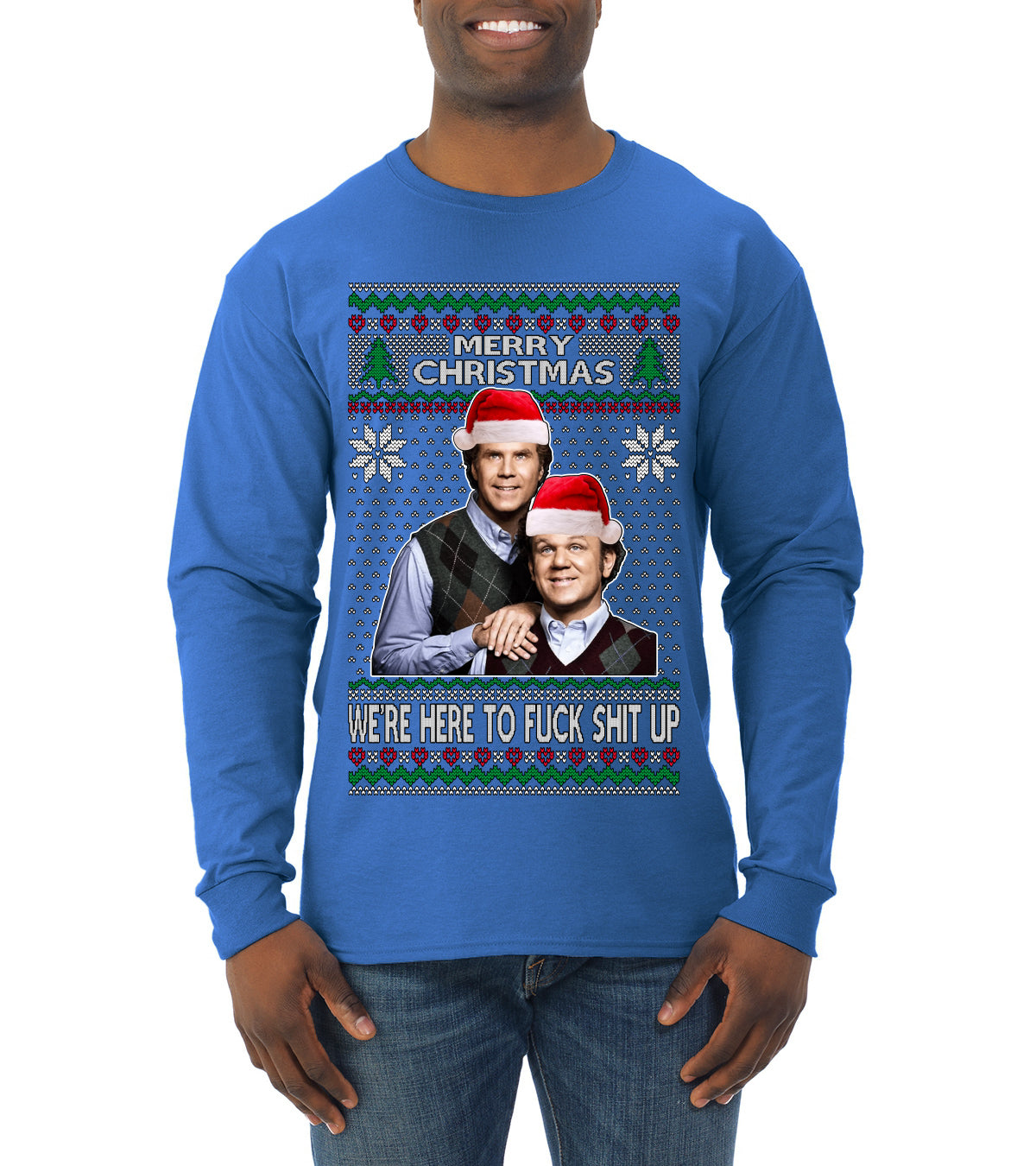 Here To F Stuff Up Step Brothers Holiday Pose Ugly Christmas Sweater Mens Long Sleeve Shirt