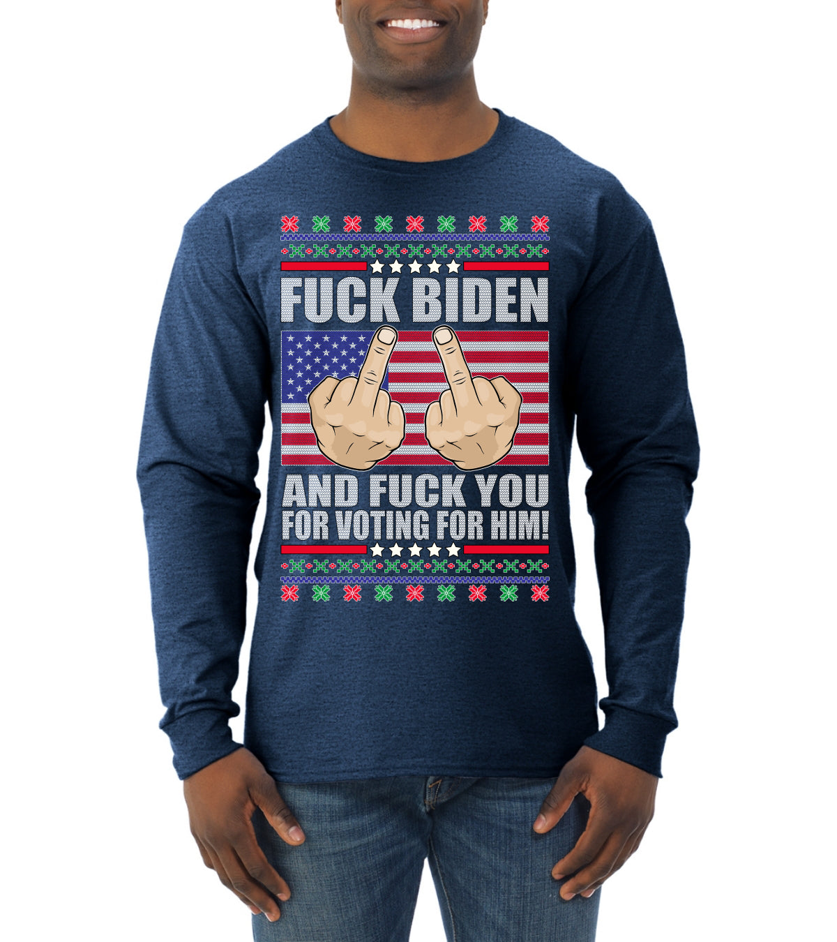 Fuck Biden and Fuck You For Voting For Him Christmas Mens Long Sleeve Shirt