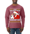 Bad Santa Fucking Santy Claus Ugly Christmas Sweater Mens Long Sleeve Shirt