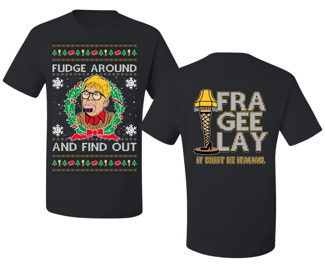 Fudge Around And Find Out Story Ugly Christmas Front and Back Sweater Men's T-Shirt