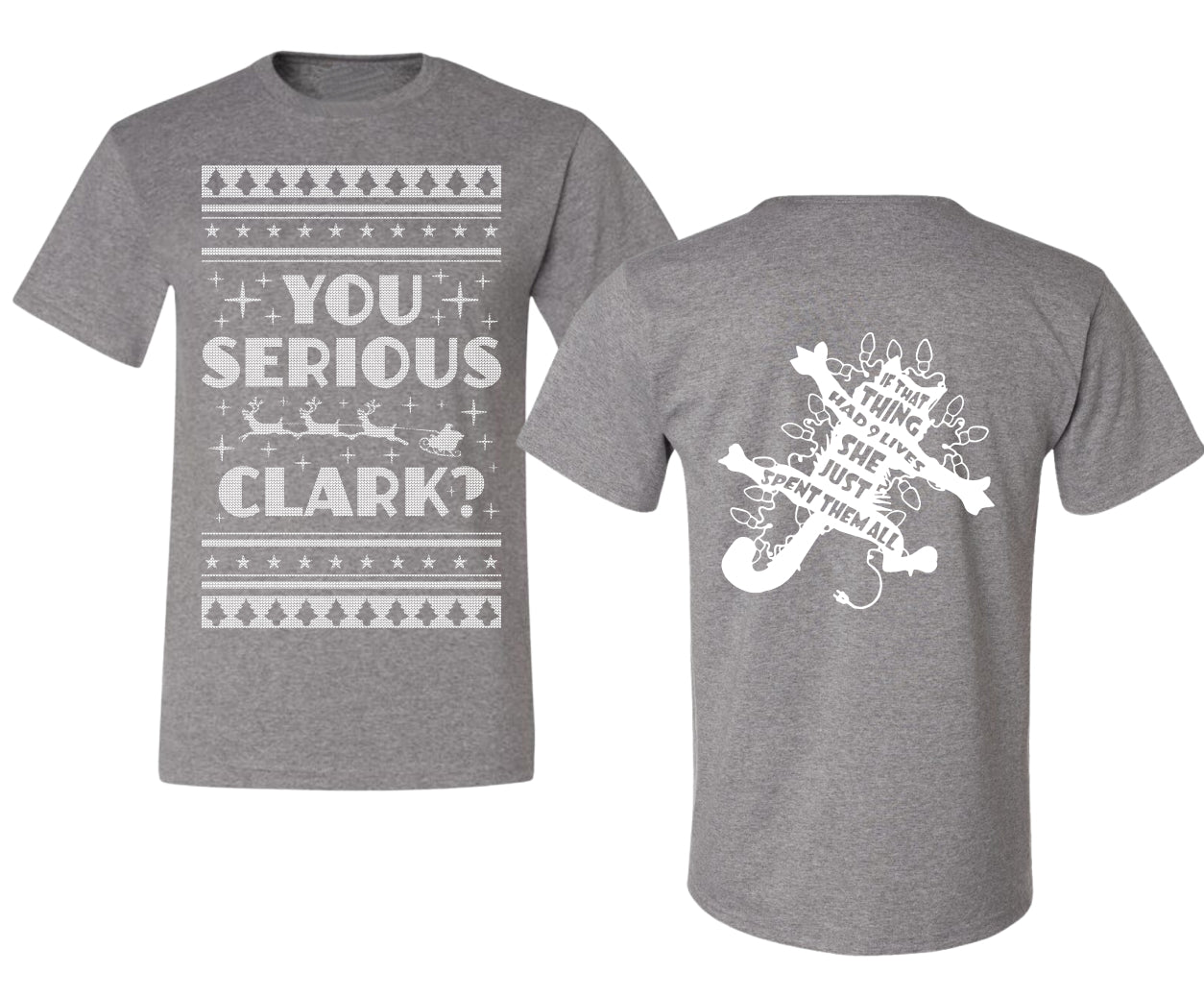 You Serious Clark Christmas Vacation Movie  Ugly Christmas Front and Back Sweater Men's T-Shirt