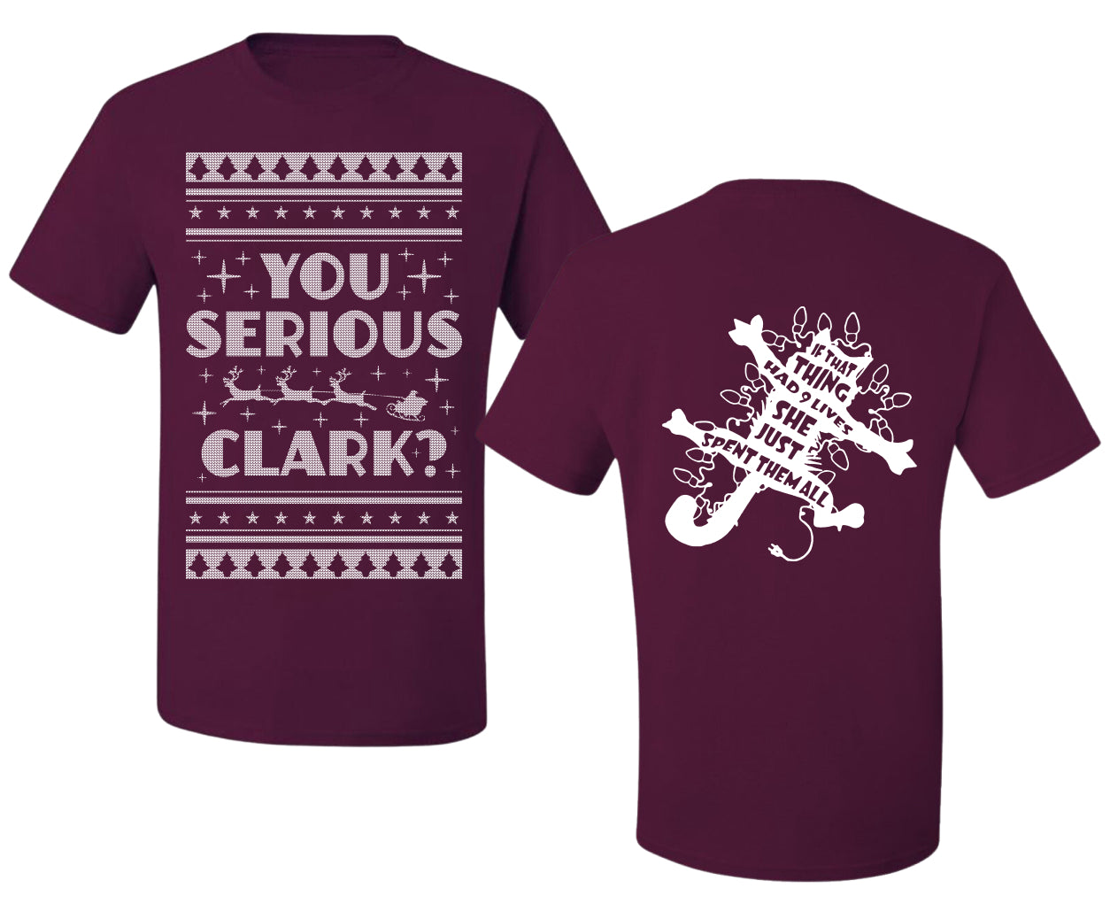 You Serious Clark Christmas Vacation Movie  Ugly Christmas Front and Back Sweater Men's T-Shirt