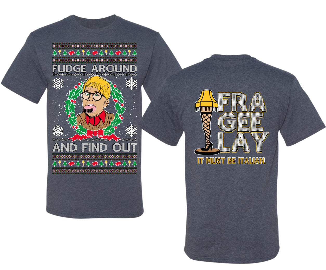 Fudge Around And Find Out Story Ugly Christmas Front and Back Sweater Men's T-Shirt