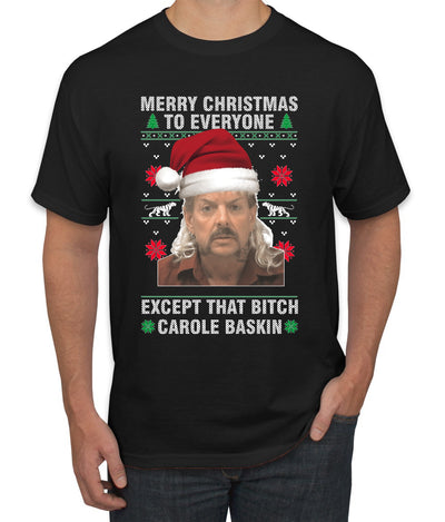 Merry Christmas to Everyone Except Carole Baskin Ugly Christmas Sweater Men's Graphic T-Shirt