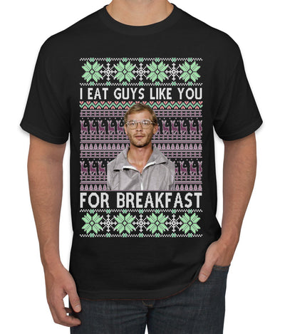 I Eat Guys Like You For Breakfast Ugly Christmas Sweater Men's T-Shirt